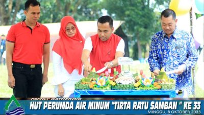 Perumda Air Minum Tirta Ratu Samban Meriahkan HUT ke-33 dengan Family Gathering